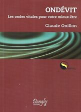 Ondes vitales pour mieux-être  Claude Onillon  Comme neuf