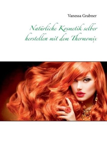 Natrliche kosmetik selber - kosmetik,