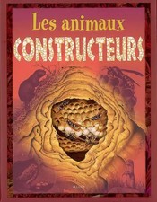 Les animaux constructeurs, Fillipo Cappellini et  Maria Mantovani