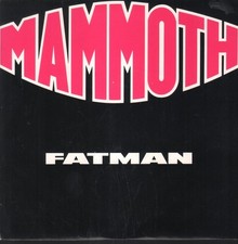 Mammouth Fatman 7" Vinyle UK