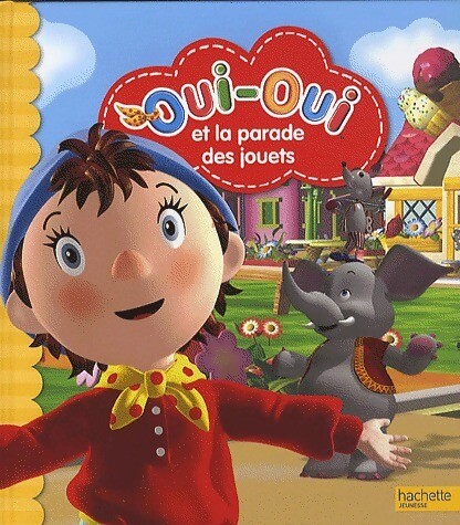 Oui parade - oui-oui, la