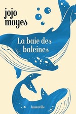 La Baie des baleines - Moyes, Jojo