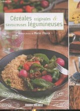 Céréales originales & savoureuses légumineuses - Chioca Marie - 2