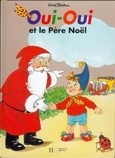 Oui-Oui et le Père Noël - Blyton, Enid