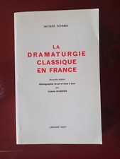 La dramaturgie classique en France par J. SCHERER