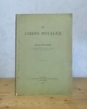 JARDINAGE CULTURE LEGUMES LE JARDIN POTAGER (C. CHEVALIER, 1929, 128 FIG.).