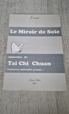 Le miroir de soie Denis Felus 1992 approche du Tai Chi Chuan théorie pratique