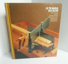 Le travail du bois - Sciage