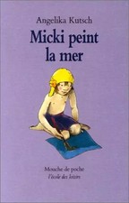 Micki peint la mer, Angelika Kutsch