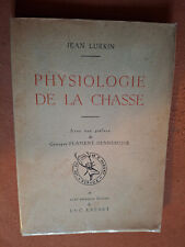 Physiologie de la chasse , Jean Lurkin, dessins  L. Lafnet, Saint-Hubert, 1947