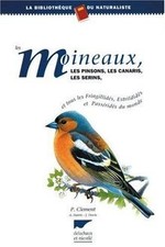 Les moineaux, les pinsons, les canaris, les serins et tous... | Livre | état bon
