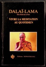 Dalaï-Lama, Vivre la méditation au quotidien
