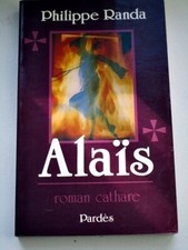 Alaïs - Roman Cathare - Philippe Randa - 1989 - Livre - Très Bon Etat
