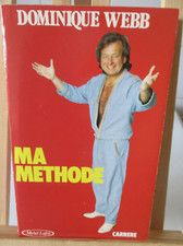 Ma méthode par WEBB Dominique (Auteur) aux Ed° CARRIERE de 1987 presque neuf