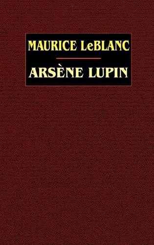 Maurice leblanc arsene lupin - maurice,