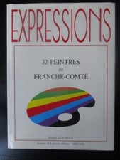 32 Peintres de Franche Comté Expressions Michel Lescoffit Galerie St Laurent