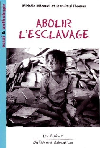 Abolir esclavage jean paul - l'esclavage,