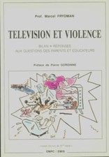 Télévision et violence : Bilan + répo... - Marcel Frydman - V2072358