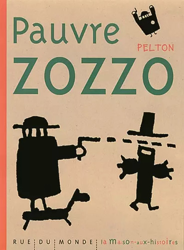 Pauvre zozzo pelton - pauvre,