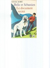 BELLE ET SEBASTIEN - LE DOCUMENT SECRE - CECILE AUBRY - LIVRE DE POCHE