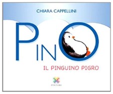 Chiara Cappellini Pino il pinguino pigro. Ediz. illustrata (Relié)