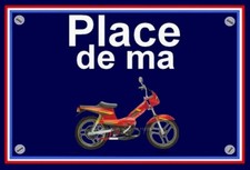 plaque " PLACE DE MA