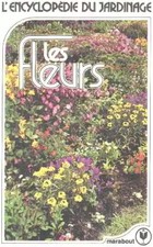 L'encyclopedie du jardinage / tome 1:les fleurs, Unknown