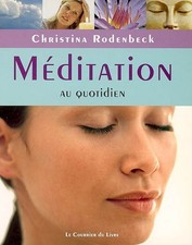 Meditation au quotidien, Christina Rodenbeck et  Catherine Pageard