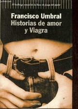 Historias de amor y Viagra - Coleccion Autores Espanoles e Iberoa