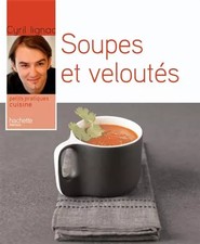 Soupes et veloutés, Cyril Lignac