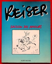 Saison des amours - E.O. -1986- Reiser - Ed. Albin Michel