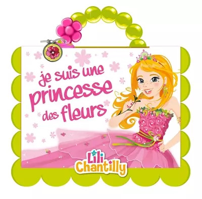 Princesses lili chantilly je - chantilly,
