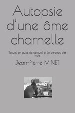 Autopsie d'une me charnelle