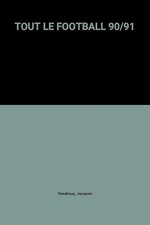 Tout Le Football 90/91 -