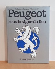 Peugeot: Sous le signe du Lion ~ Pierre Dumont