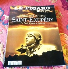 SAINT-EXUPERY -ENTRE CIEL ET TERRE MAGAZINE HORS SERIE LE FIGARO 2006
