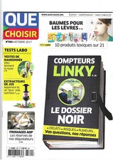 QUE CHOISIR-OCTOBRE 2017-Compteurs LINKY/Baumes lèvres/fromages AOP/extracteurs