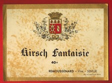  Ancienne Etiquette-Kirsch Fantaisie 40°-Remoussard.Vins.Saumur-Chromo -N°424