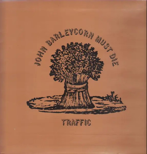 Traffic john barleycorn must - john,