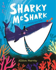 Alison Murray Sharky McShark and the Teensy Wee Crab (Poche)