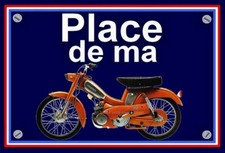 plaque " PLACE DE MA