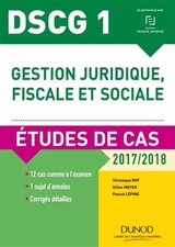 DSCG 1 - Gestion juridique, fiscale et sociale - 2017/2018- 8e éd. - Etudes de c