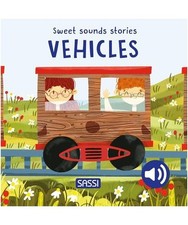 Sweet Sounds Stories. Vehicles