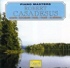 Piano Masters - Robert Casadesus, Maurice Ravel, Robert Schumann, Frédéric Chopi