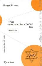 T'as une sacrée chance toi -