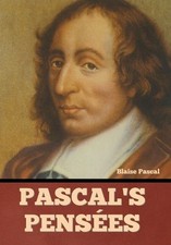 Blaise Pascal Pascal's Pensees