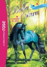 Bella Sara 07 - Le pouvoir de