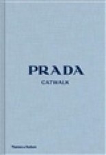 Prada Catwalk: The Complete Collections (Catwalk) by Frankel, Susannah NEUF