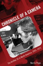 Chronicle of a Camera: The Arriflex 35 in North America, 1945-1972 [Paperback]