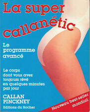 Livre la super callanétic Callan Pinckney éditions du Rocher 1993 book